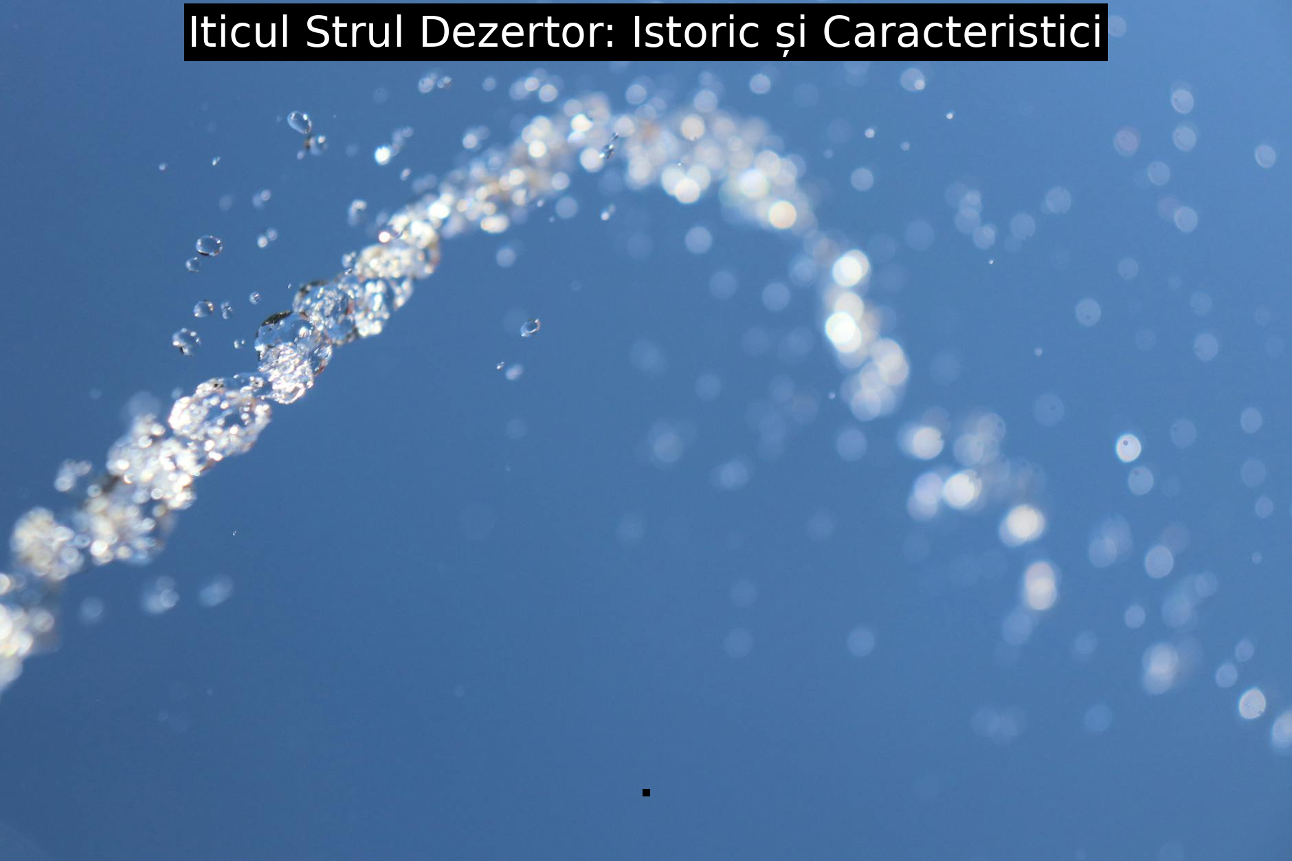 Iticul Strul Dezertor: Istoric și Caracteristici