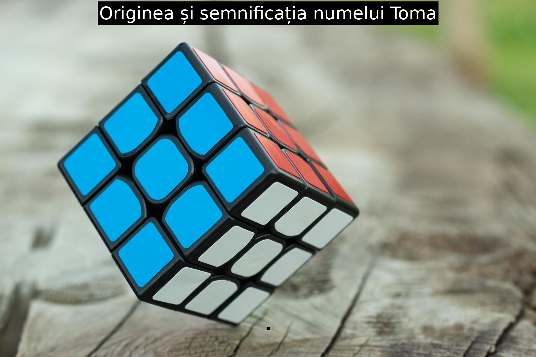 Originea și semnificația numelui Toma