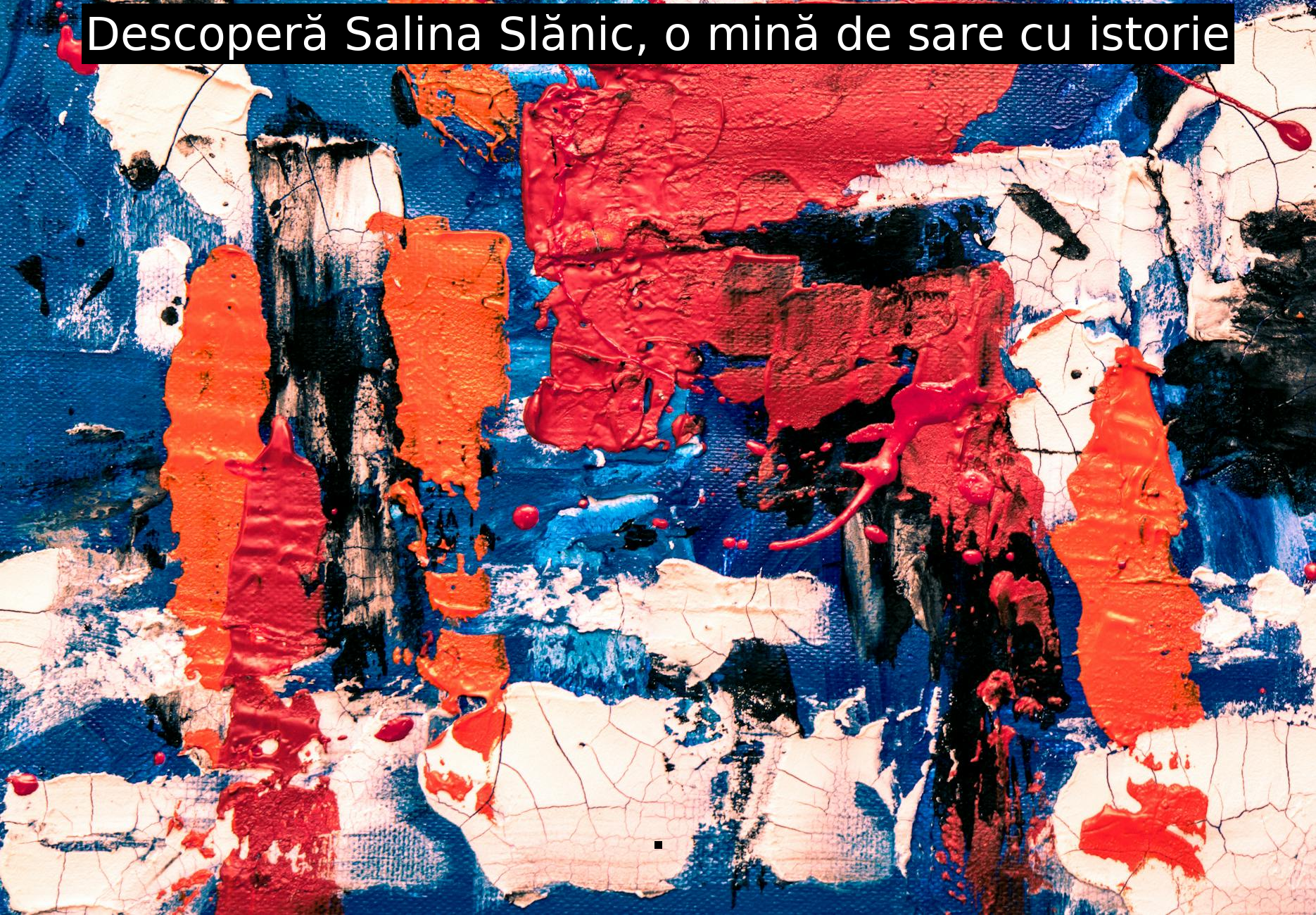 Descoperă Salina Slănic, o mină de sare cu istorie