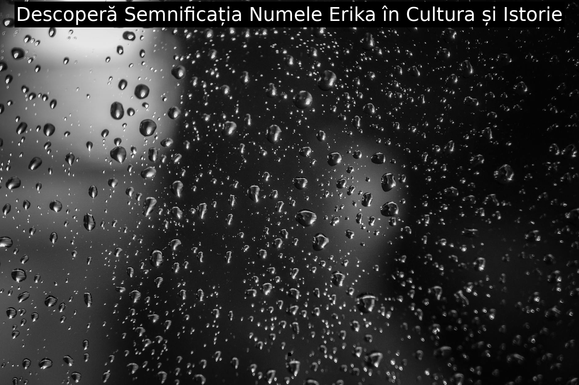 Descoperă Semnificația Numele Erika în Cultura și Istorie