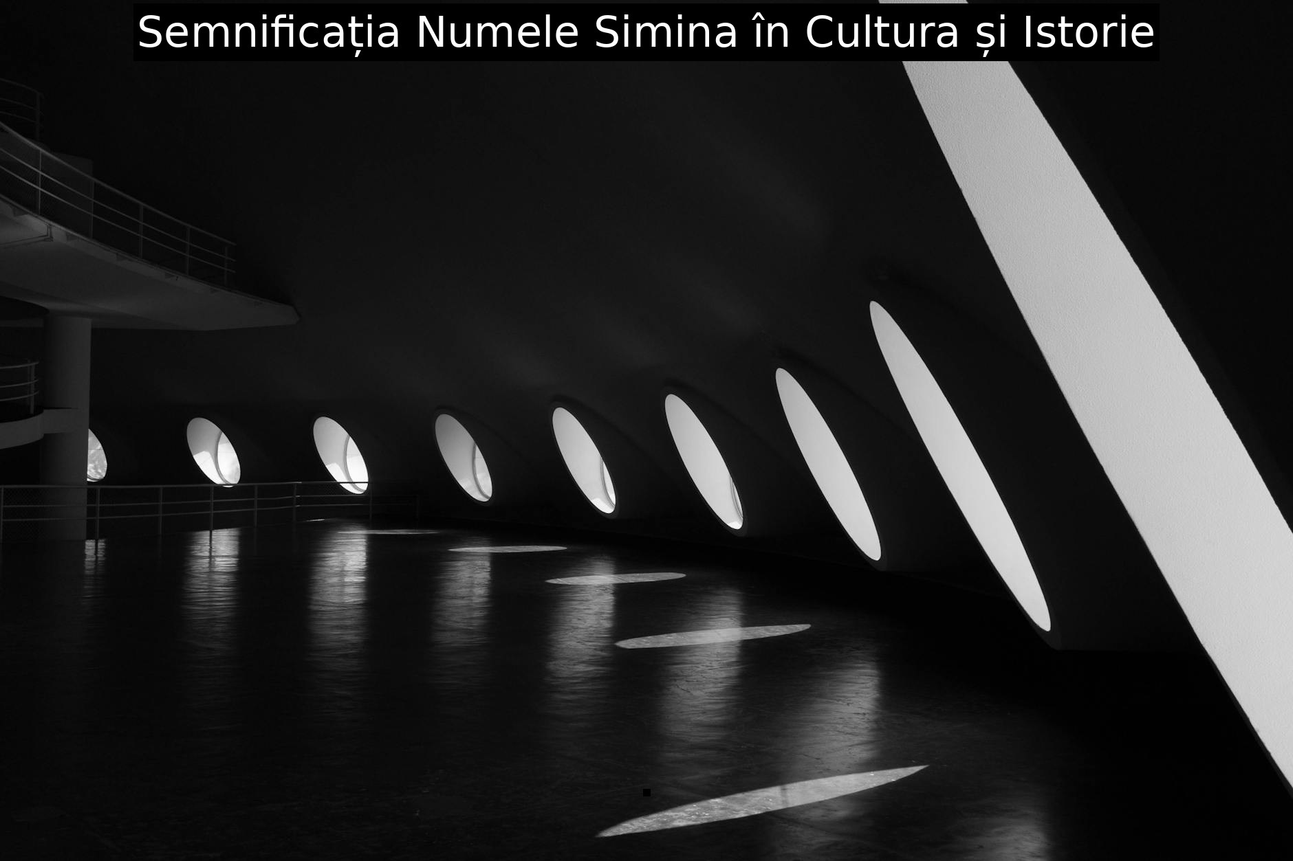 Semnificația Numele Simina în Cultura și Istorie