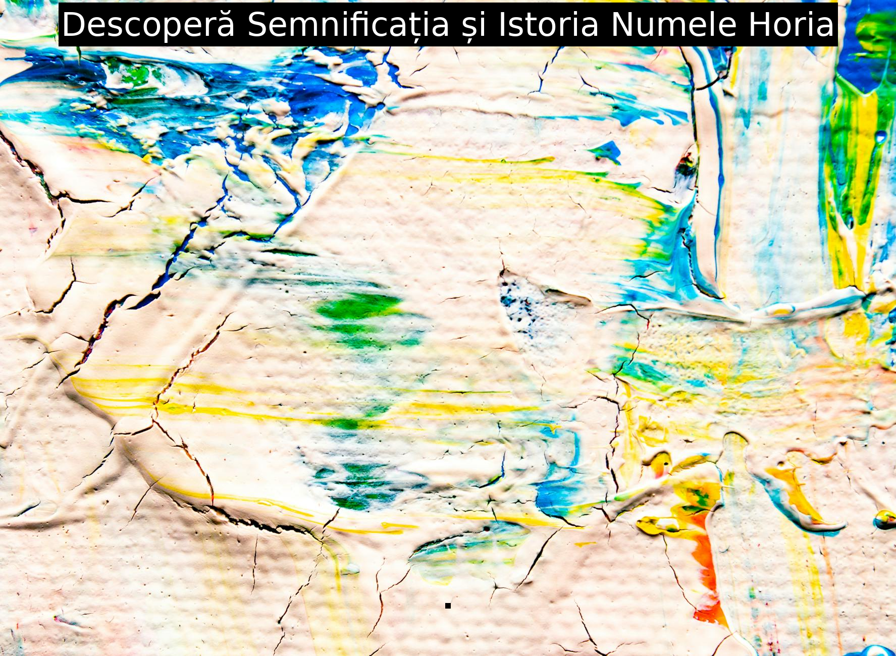 Descoperă Semnificația și Istoria Numele Horia