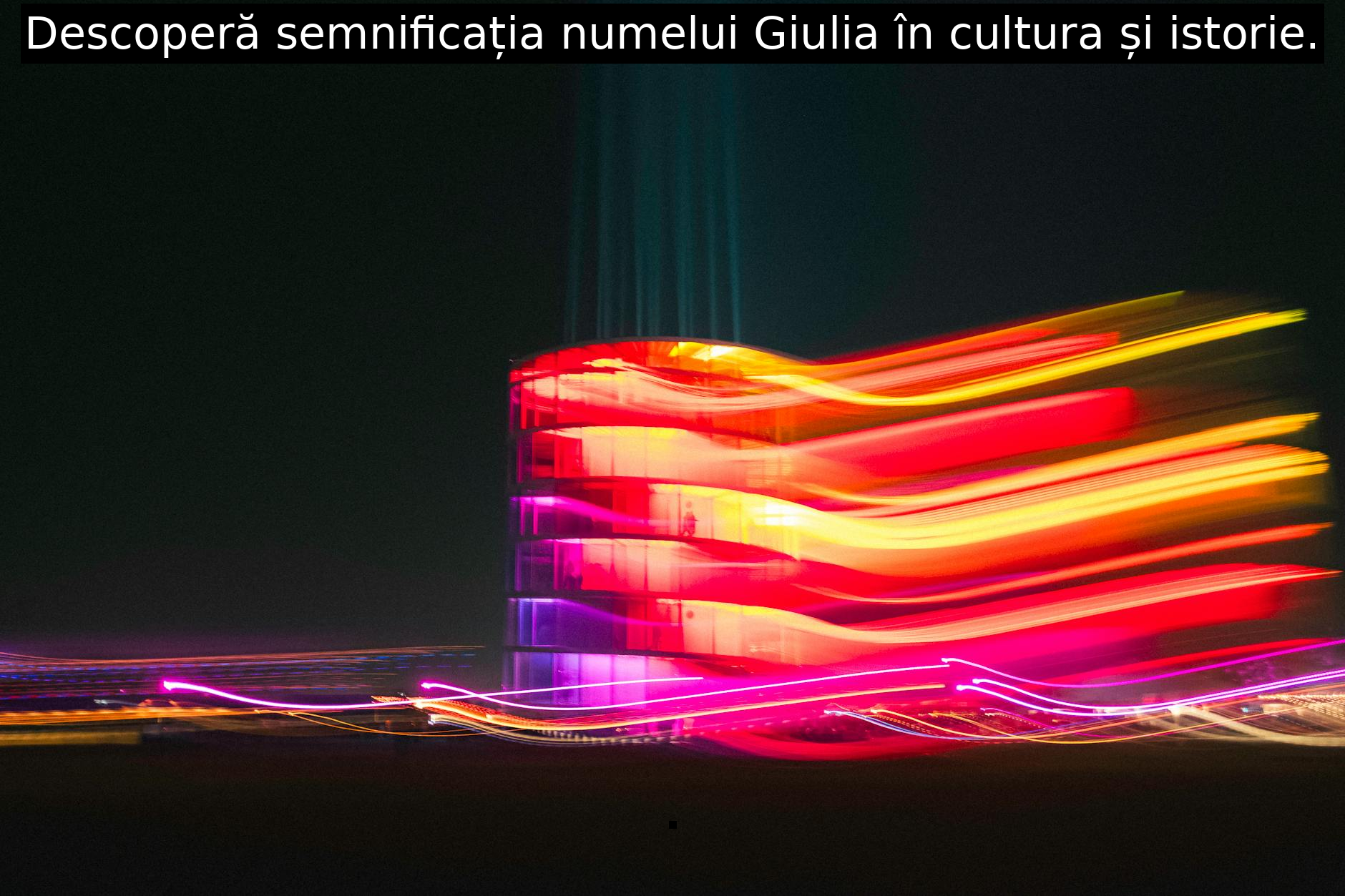 Descoperă semnificația numelui Giulia în cultura și istorie.