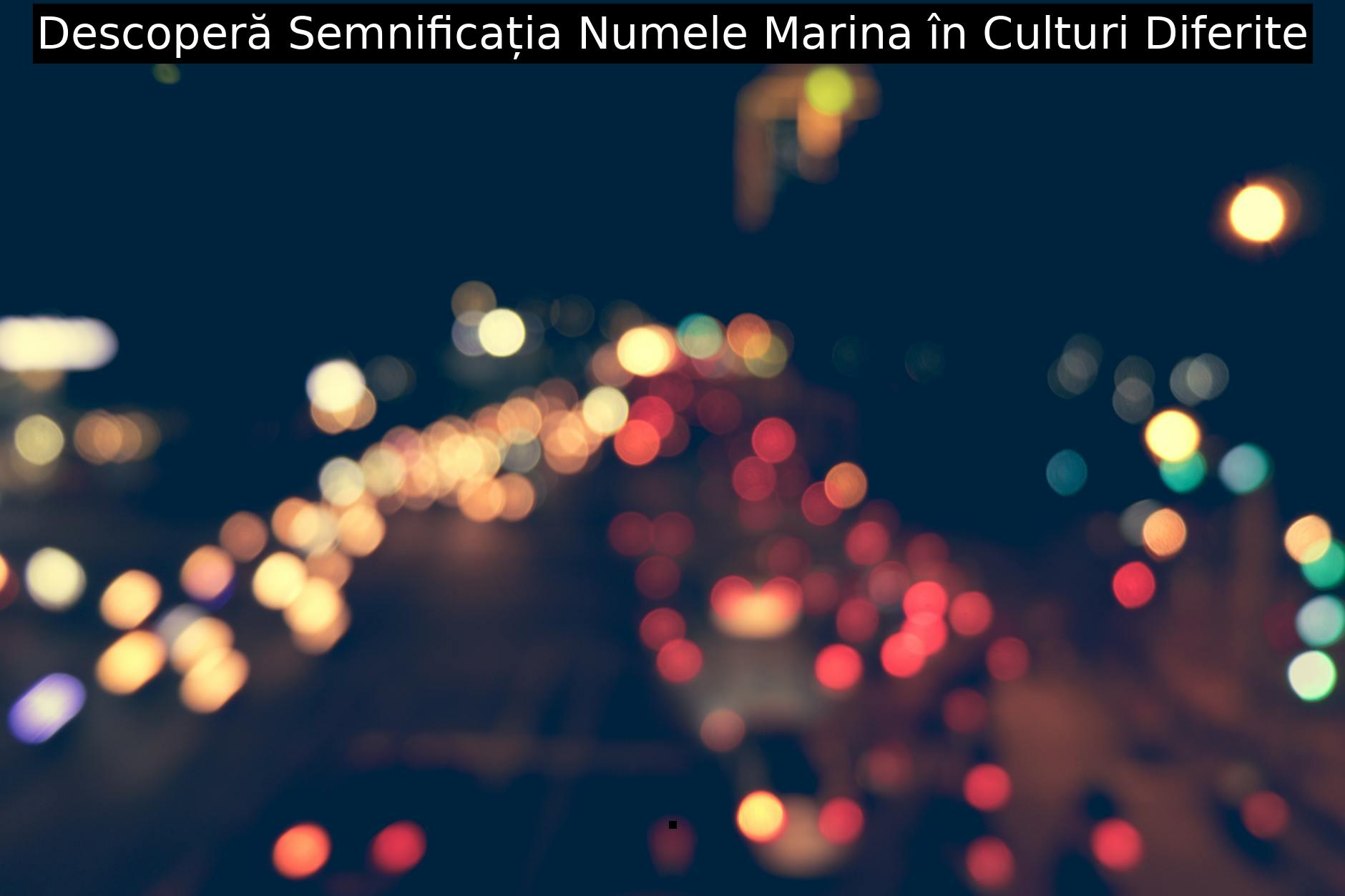 Descoperă Semnificația Numele Marina în Culturi Diferite