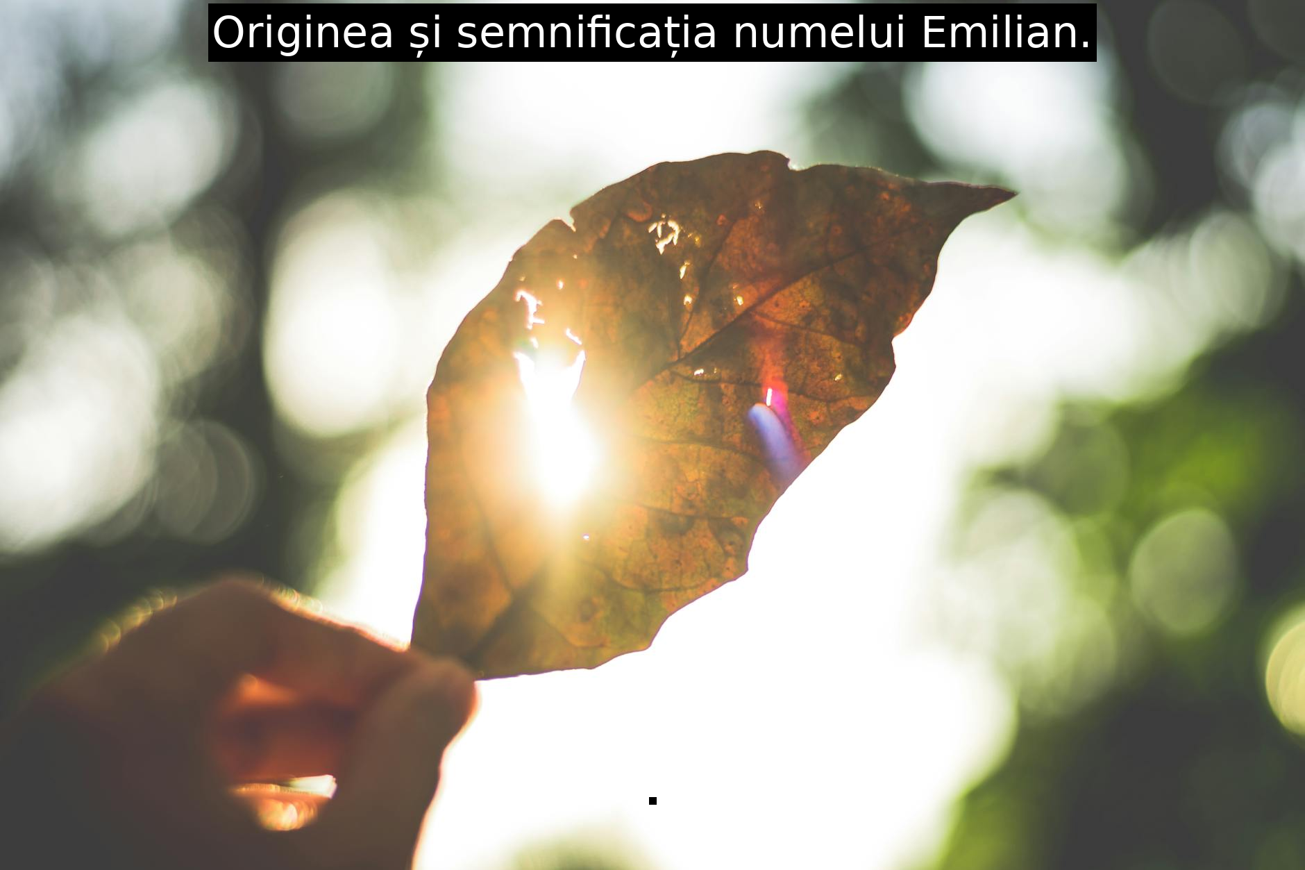 Originea și semnificația numelui Emilian.